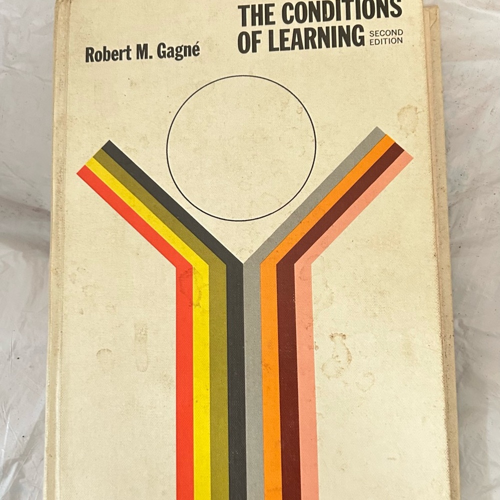 The Conditions of Learning by Robert M. Gagné